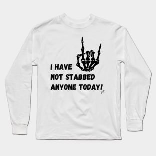 Hooray for No Stabbing People! Long Sleeve T-Shirt